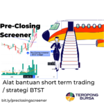 Langganan Screener Pre-Closing Teropong Bursa